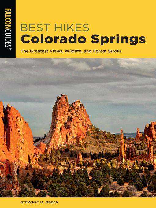 Title details for Best Hikes Colorado Springs by Stewart M. Green - Available